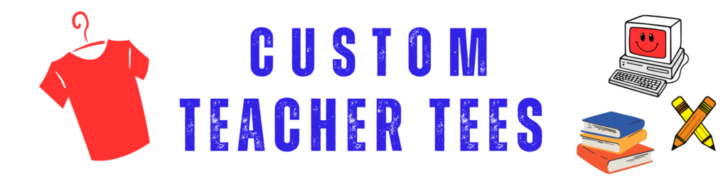 Custom Teacher Tees